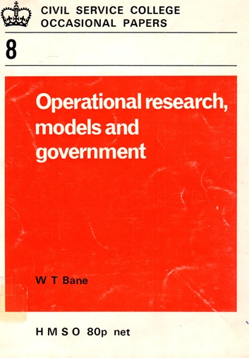 OPERATIONAL RESEARCH, MODELS AND GOVERNMENT